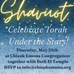 Shavuot: Celebrate Torah Under the Stars!