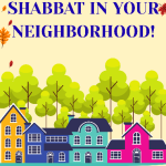 Shabbat in Your Neighborhood: Services and Dinner
